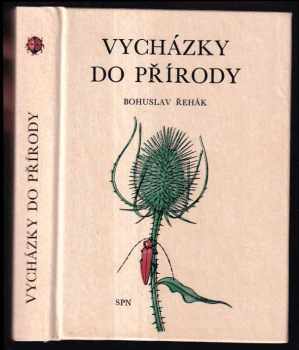 Bohuslav Řehák: Vycházky do přírody