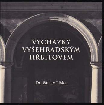 Vycházky Vyšehradským hřbitovem