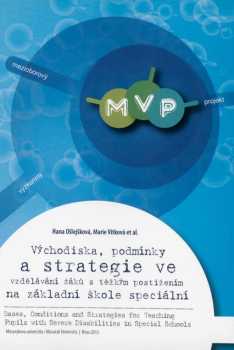 Východiska, podmínky a strategie ve vzdělávání žáků s těžkým postižením na základní škole speciální
