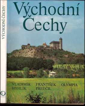Východní Čechy - fot. publ. : Vostočnaja Čechija = Ostböhmen = East Bohemia - František Přeučil, Vladimír Hyhlík (1980, Olympia) - ID: 344448