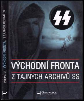 Východní fronta : tajné archivy SS