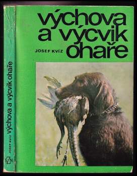 Josef Kvíz: Výchova a výcvik ohaře