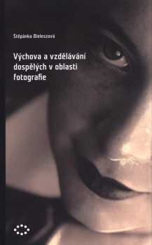 Výchova a vzdělávání dospělých v oblasti fotografie