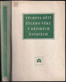 Výchova dětí útlého věku v dětských ústavech