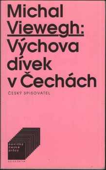 Výchova dívek v Čechách - Michal Viewegh (1994, Český spisovatel) - ID: 1891120
