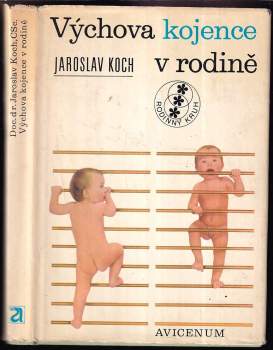 Jaroslav Koch: Výchova kojence v rodině