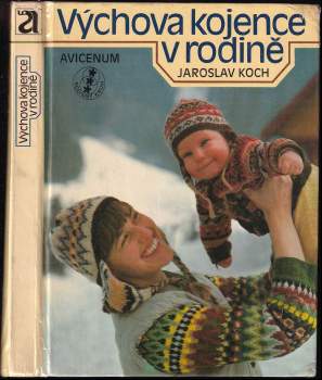 Jaroslav Koch: Výchova kojence v rodině
