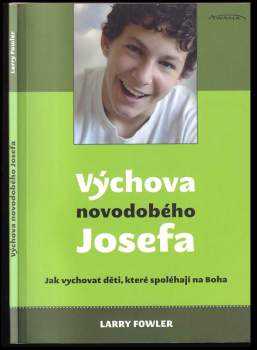 Larry Fowler: Výchova novodobého Josefa