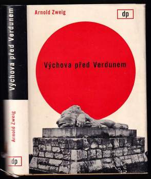 Výchova před Verdunem : román - Arnold Zweig (1936, Družstevní práce) - ID: 833683