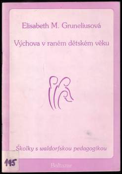 Elisabeth M Grunelius: Výchova v raném dětském věku