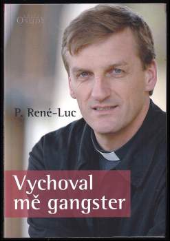 René-Luc: Vychoval mě gangster