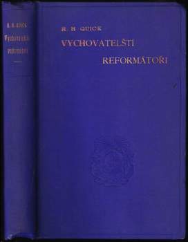 Robert Herbert Quick: Vychovatelští reformátoři