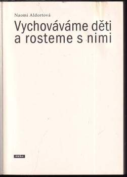 Naomi Aldort: Vychováváme děti a rosteme s nimi