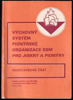 Výchovný systém Pionýrské organizace SSM pro jiskry a pionýry