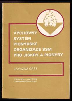 Výchovný systém Pionýrské organizace SSM pro jiskry a pionýry