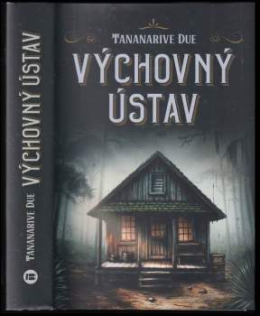 Tananarive Due: Výchovný ústav