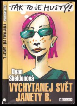 Dyan Sheldon: Vychytanej svět Janety B