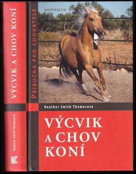 Heather Smith Thomas: Výcvik a chov koní