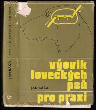 Jan Báča: Výcvik loveckých psů pro praxi