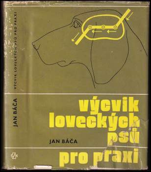Jan Báča: Výcvik loveckých psů pro praxi