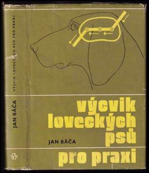 Jan Báča: Výcvik loveckých psů pro praxi