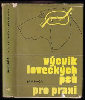 Jan Báča: Výcvik loveckých psů pro praxi