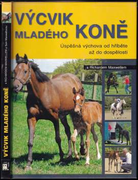 Richard Maxwell: Výcvik mladého koně s Richardem Maxwellem