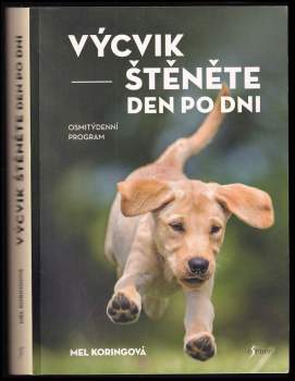 Mel Koring: Výcvik štěněte den po dni