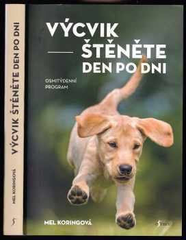 Výcvik štěněte den po dni : osmitýdenní program
