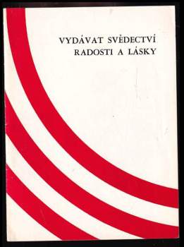 Vydávat svědectví radosti a lásky