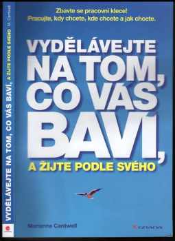 Vydělávejte na tom, co vás baví, a žijte podle svého