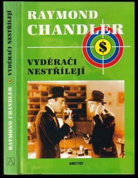 Raymond Chandler: Vyděrači nestřílejí