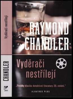 Raymond Chandler: Vyděrači nestřílejí