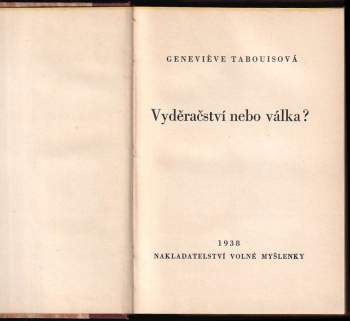 Geneviève Tabouis: Vyděračství nebo válka?