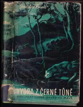 Stanislav Reiniš: Vydra z Černé tůně - román ochočené vydry