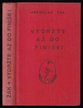 Vydržte až do finiše! - Jaroslav Žák (1939, Karel Synek) - ID: 1922621
