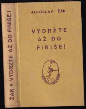 Vydržte až do finiše!
