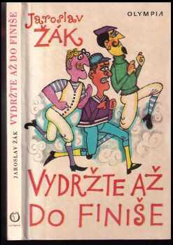 Jaroslav Žák: Vydržte až do finiše