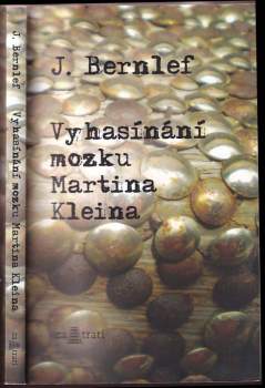 Vyhasínání mozku Martina Kleina
