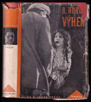 Bernard Horst: Výheň