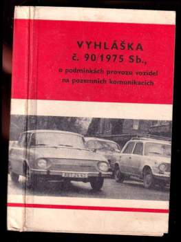 Vyhláška č. 90/1975 Sb., o podmínkách provozu vozidel na pozemních komunikacích