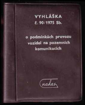 Vyhláška č.90/1975 Sb., o podmínkách provozu vozidel na pozemních komunikacích