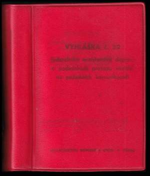Vyhláška federálního ministerstva dopravy ze dne 18. května 1972 č. 32/1972 Sb., o podmínkách provozu vozidel na pozemních komunikacích