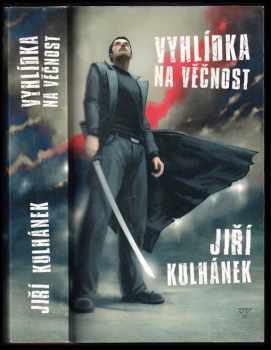 Jiří Kulhánek: Vyhlídka na věčnost