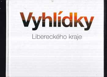 Hana Tománková: Vyhlídky Libereckého kraje