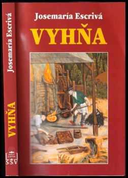 Josemaría Escrivá de Balaguer: Vyhňa