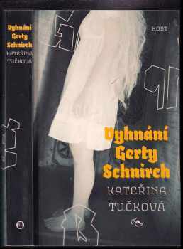 Vyhnání Gerty Schnirch - Kateřina Tučková (2010, Host) - ID: 717484