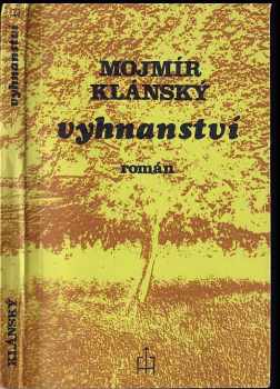 Vyhnanství : román - Mojmír Klánský (1976, Index) - ID: 828576