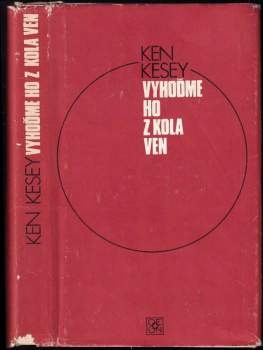 Ken Kesey: Vyhoďme ho z kola ven