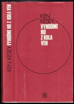 Ken Kesey: Vyhoďme ho z kola ven